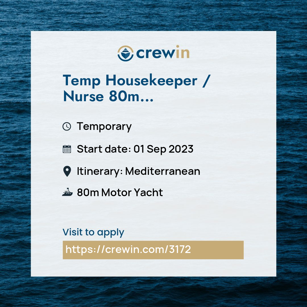 Temp Housekeeper / Nurse 80m + Private Motor Yacht yacht job